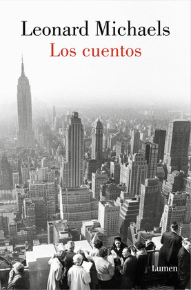 CUENTOS, LOS (LEONARD MICHAELS)