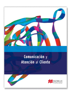 COMUNICACION Y ATENCION AL CLIENTE
