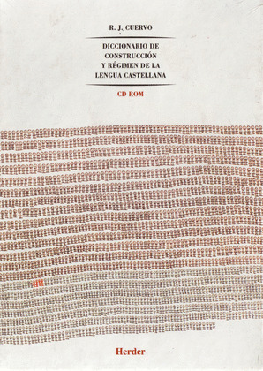 DICCIONARIO DE CONSTRUCCION Y REGIMEN DE LA LENGUA CASTELLANA