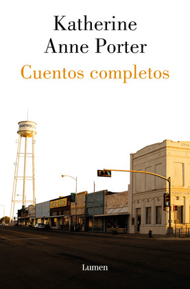 CUENTOS COMPLETOS (KATHERINE ANNE PORTER)