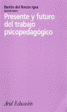 PRESENTE Y FUTURO DEL TRABAJO PSICOPED.
