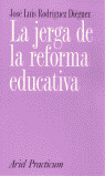 LA JERGA DE LA REFORMA EDUCATIVA