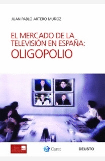 MERCADO DE LA TELEVISION EN ESPAÑA: OLIGOPOLIO