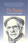 PIO BAROJA CINCUENTA AÑOS DESPUES