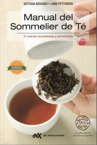 MANUAL DEL SOMMELIER DE TÉ (2º EDICIÓN ACTUALIZADA Y AUMENTADA)