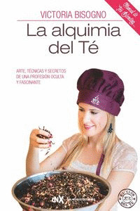 ALQUIMIA DEL TÉ, LA (MANUAL DE TEA BLENDING)