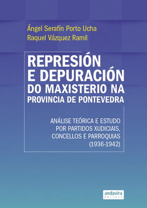 REPRESIÓN E DEPURACIÓN DO MAXISTERIO NA PROVINCIA DE PONTEVEDRA