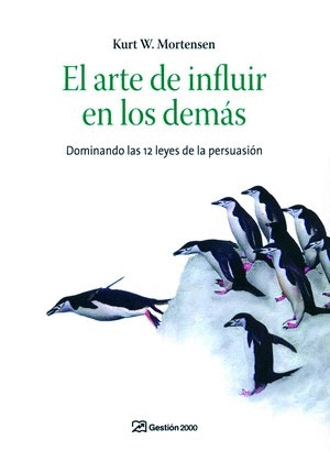 ARTE DE INFLUIR EN LOS DEMAS, EL