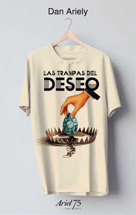 TRAMPAS DEL DESEO, LA (EDICIÓN 75 ANIVERSARIO DE ARIEL. INCLUYE CAMISETA DE REGALO)