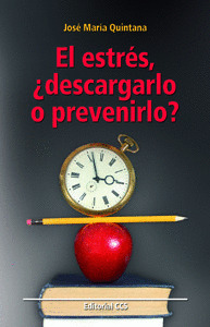 EL ESTRÉS ¿DESCARGARLO O PREVENIRLO?