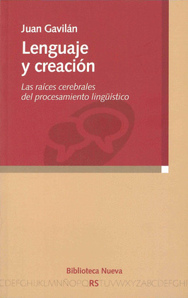LENGUAJE Y CREACION. LAS RAICES CEREBRALES PROCESAMIENTO LIN