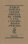 VEINTE POEMAS DE AMOR Y UNA CANCION DESESPERADA