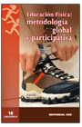 EDUCACIÓN FÍSICA: METODOLOGÍA GLOBAL Y PARTICIPATIVA