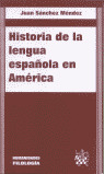 HISTORIA DE LA LENGUA ESPAÑOLA DE AMERICA