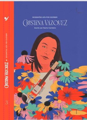 BIOGRAFIAS AUN POR ESCRIBIR: CRISTINA VAZQUEZ