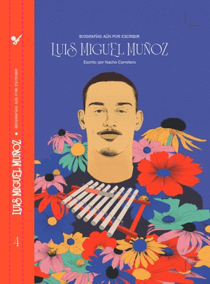 BIOGRAFIAS AUN POR ESCRIBIR: LUIS MIGUEL MUÑOZ