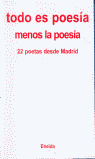 TODO ES POESIA MENOS LA POESIA