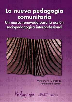 NUEVA PEDAGOGIA COMUNITARIA. MARCO RENOVADO ACCION SOCIOPEDA