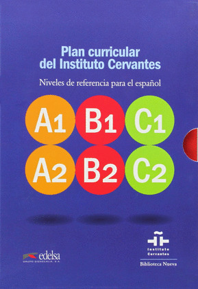 PLAN CURRICULAR DEL INSTITUTO CERVANTES (ESTUCHE OBRA COMPLETA, 3 TOMOS. A1-A2, B1-B2, C1-C2