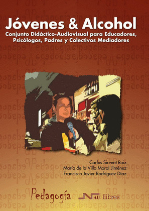 JOVENES & ALCOHOL. CONJUNTO DIDACTICO-AUDIOVISUAL EDUC.+DVD