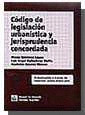 CODIGO DE LEGISLACION URBANISTICA Y JURISPRUDENCIA CONCORDAD