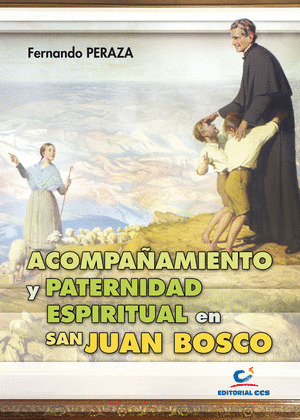 ACOMPAÑAMIENTO Y PATERNIDAD ESPIRITUAL EN SAN JUAN BOSCO