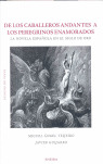 DE LOS CABALLEROS ANDANTES A LOS PEREGRINOS ENAMORADOS