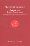 ANIMAL HUMANO DEBATE CON JORGE SANTAYANA
