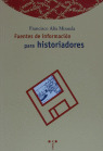 FUENTES DE INFORMACION PARA HISTORIADORES