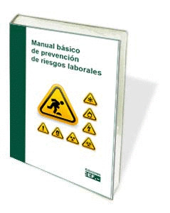 MANUAL BÁSICO DE PREVENCIÓN DE RIESGOS LABORALES