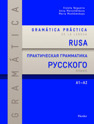 GRAMATICA PRACTICA DE LA LENGUA RUSA. NIVEL A1-A2