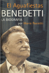 AGUAFIESTAS: UNA BIOGRAFIA DE BENEDETTI
