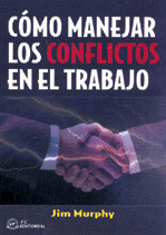 COMO MANEJAR LOS CONFLICTOS EN EL TRABAJO