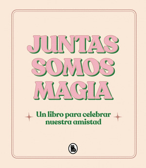 JUNTAS SOMOS MAGIA