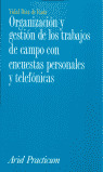 ORGANIZACION Y GESTION DE LOS TRABAJOS DE CAMPO CON ENCUESTAS PERSONALES Y TELEF