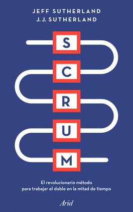 SCRUM: EL REVOLUCIONARIO MÉTODO PARA TRABAJAR EL DOBLE EN LA MITAD DE TIEMPO