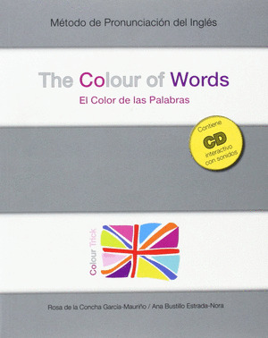 COLOUR OF WORDS, THE = EL COLOR DE LAS PALABRAS