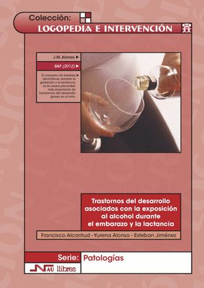 TRASTORNOS DESARROLLO ASOCIADOS EXPOSICION ALCOHOL EMBARAZO