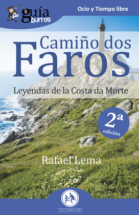 CAMIÑO DOS FAROS (LEYENDAS DE LA COSTA DA MORTE) (GUÍA BURROS)