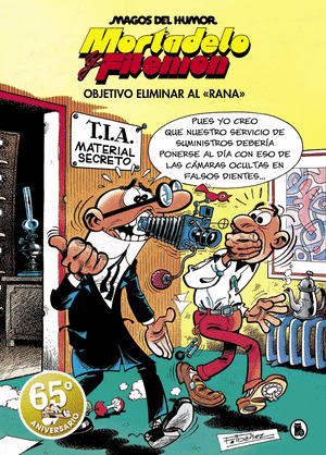 MORTADELO Y FILEMÓN. OBJETIVO ELIMINAR AL «RANA» (MAGOS DEL HUMOR 190)