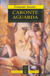 CARONTE AGUARDA