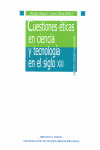 CUESTIONES ETICAS EN CIENCIA Y TECNOLOGIA EN SIGLO XXI