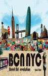 BCN / NYC. STREET ART REVOLUTION (GRAFFITTI Y SIMILARES)