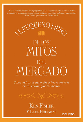 PEQUEÑO LIBRO DE LOS MITOS DEL MERCADO, EL