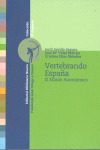 VERTEBRANDO ESPAÑA-EL ESTADO AUTONOMICO