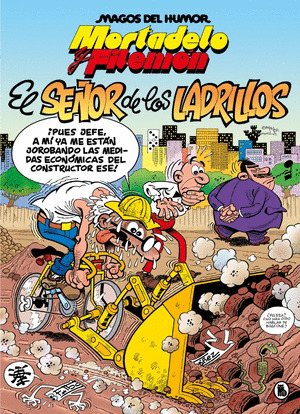 MORTADELO Y FILEMÓN. EL SEÑOR DE LOS LADRILLOS (MAGOS DEL HUMOR)