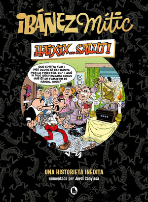 IBAÑEZ MITIC 1 - HAIXIX... SALUT!