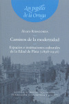 CAMINOS DE LA MODERNIDAD-ESPACIOS E INSTIT.CULTURALES EDAD P