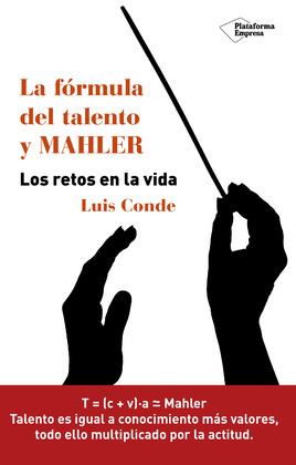 FÓRMULA DEL TALENTO Y MAHLER, LA