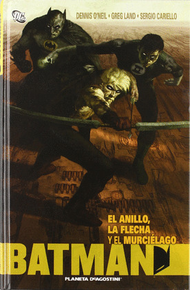 BATMAN:EL ANILLO, LA FLECHA Y